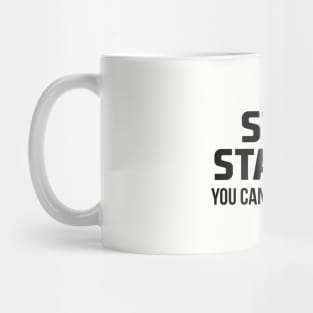 Stop Staring You Can't Afford Me Mug